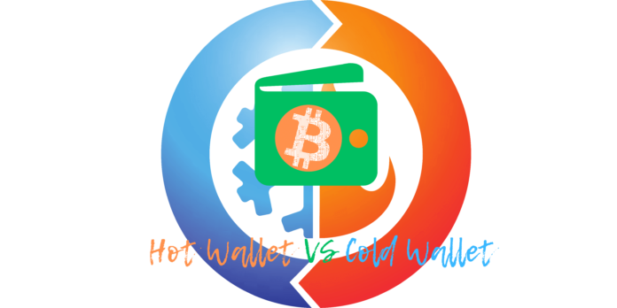 Hot Wallet vs Cold Wallet