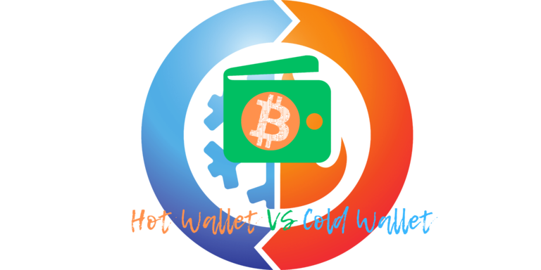 Hot Wallet vs Cold Wallet