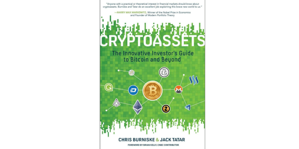 Cryptoassets By Chris Burniske and Jack Tatar