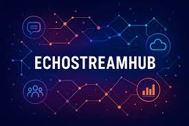 Echostreamhub